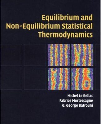 خرید و دانلود نسخه کامل کتاب Equilibrium and Non-Equilibrium Statistical Thermodynamics