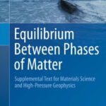 خرید و دانلود نسخه کامل کتاب Equilibrium Between Phases of Matter: Supplemental Text for Materials Science and High-Pressure Geophysics