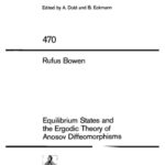 خرید و دانلود نسخه کامل کتاب Equilibrium States and the Ergodic Theory of Anosov Diffeomorphisms