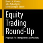 خرید و دانلود نسخه کامل کتاب Equity Trading Round-Up: Proposals for Strengthening the Markets – Original PDF