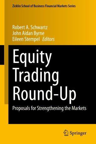 خرید و دانلود نسخه کامل کتاب Equity Trading Round-Up: Proposals for Strengthening the Markets – Original PDF_68b6f0761c6fd.jpeg خرید و دانلود نسخه کامل کتاب Equity Trading Round-Up: Proposals for Strengthening the Markets – Original PDF
