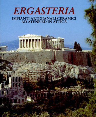 خرید و دانلود نسخه کامل کتاب Ergasteria: Impianti artigianali ceramici ad Atene ed in Attica dal protogeometrico alle soglie dell’ellenismo
