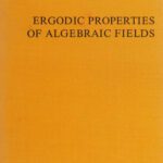 خرید و دانلود نسخه کامل کتاب Ergodic properties of algebraic fields