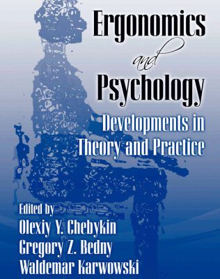 خرید و دانلود نسخه کامل کتاب Ergonomics and Psychology: Developments in Theory and Practice (Ergonomics Design and Management : Theory and Applications)