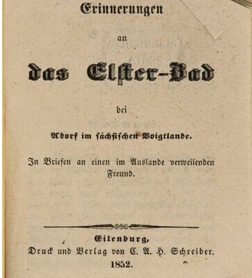 خرید و دانلود نسخه کامل کتاب Erinnerungen an das Elster-Bad bei Adorf im sächsischen Voigtlande [Vogtland]