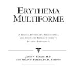 خرید و دانلود نسخه کامل کتاب Erythema Multiforme – A Medical Dictionary, Bibliography, and Annotated Research Guide to Internet References