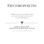 خرید و دانلود نسخه کامل کتاب Erythropoietin – A Medical Dictionary, Bibliography, and Annotated Research Guide to Internet References