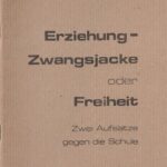 خرید و دانلود نسخه کامل کتاب Erziehung – Zwangsjacke oder Freiheit: Zwei Aufsätze gegen die Schule