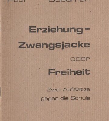 خرید و دانلود نسخه کامل کتاب Erziehung – Zwangsjacke oder Freiheit: Zwei Aufsätze gegen die Schule