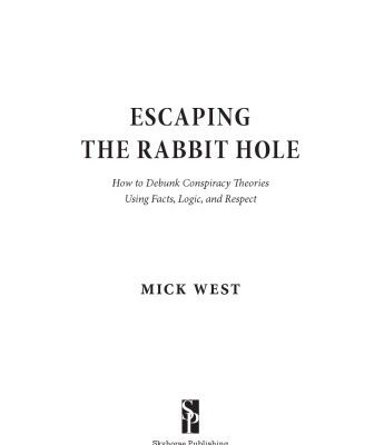 خرید و دانلود نسخه کامل کتاب Escaping The Rabbit Hole: How to Debunk Conspiracy Theories Using Facts, Logic, and Respect