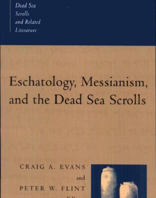 خرید و دانلود نسخه کامل کتاب Eschatology, Messianism, and the Dead Sea Scrolls (Studies in the Dead Sea Scrolls and Related Literature)