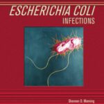 خرید و دانلود نسخه کامل کتاب Escherichia Coli Infections (Deadly Diseases and Epidemics)