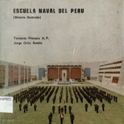 خرید و دانلود نسخه کامل کتاب Escuela Naval del Perú. Historia ilustrada