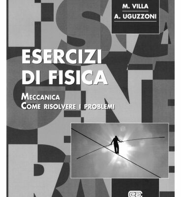 خرید و دانلود نسخه کامل کتاب Esercizi di fisica 1. Meccanica. Come risolvere i problemi