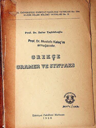 خرید و دانلود نسخه کامل کتاب Eski Yunanca, Grekçe Gramer ve Syntaks_68c50389c649a.jpeg خرید و دانلود نسخه کامل کتاب Eski Yunanca, Grekçe Gramer ve Syntaks