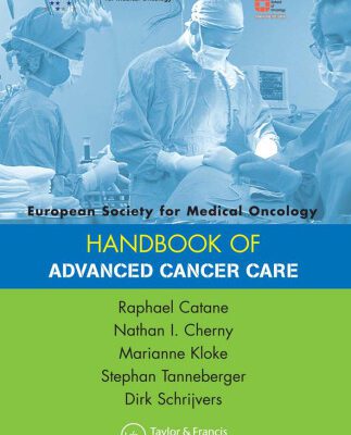 خرید و دانلود نسخه کامل کتاب ESMO Handbook of Advanced Cancer Care (European Society for Medical Oncology Handbooks)