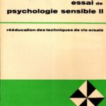 خرید و دانلود نسخه کامل کتاب Essai de Psychologie sensible – Tome II – réeducation des techniques de vie ersatz