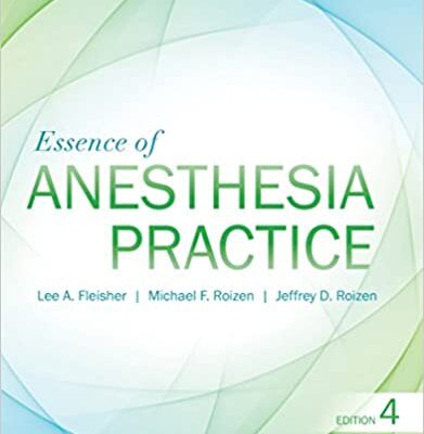 خرید و دانلود نسخه کامل کتاب Essence of Anesthesia Practice E-Book: Expert Consult (4th Edition) – Orginal Pdf