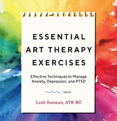 خرید و دانلود نسخه کامل کتاب Essential Art Therapy Exercises: Effective Techniques to Manage Anxiety, Depression, and PTSD