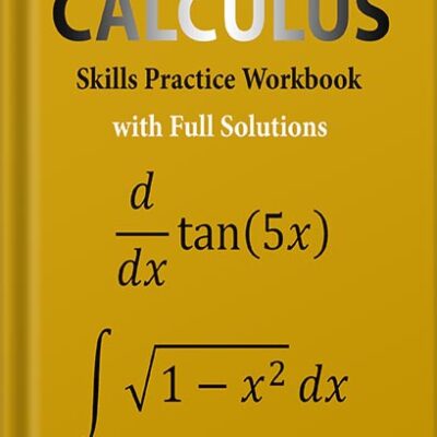 خرید و دانلود نسخه کامل کتاب Essential Calculus Skills Practice Workbook with Full Solutions by Chris McMullen