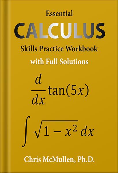خرید و دانلود نسخه کامل کتاب Essential Calculus Skills Practice Workbook with Full Solutions by Chris McMullen_68bec2ca69de9.jpeg خرید و دانلود نسخه کامل کتاب Essential Calculus Skills Practice Workbook with Full Solutions by Chris McMullen