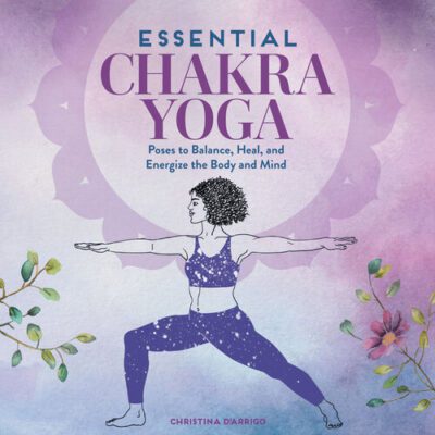 خرید و دانلود نسخه کامل کتاب Essential Chakra Yoga ; Poses to Balance, Heal, and Energize the Body and Mind