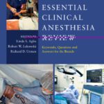 خرید و دانلود نسخه کامل کتاب Essential Clinical Anesthesia Review: Keywords, Questions and Answers for the Boards