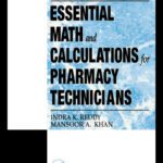 خرید و دانلود نسخه کامل کتاب Essential Math and Calculations for Pharmacy Technicians (Plant Engineering Series)