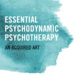 خرید و دانلود نسخه کامل کتاب Essential Psychodynamic Psychotherapy: An Acquired Art