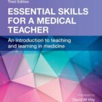خرید و دانلود نسخه کامل کتاب Essential Skills for a Medical Teacher: An Introduction to Teaching and Learning in Medicine