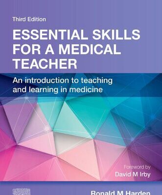 خرید و دانلود نسخه کامل کتاب Essential Skills for a Medical Teacher: An Introduction to Teaching and Learning in Medicine
