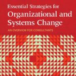 خرید و دانلود نسخه کامل کتاب Essential Strategies for Organizational and Systems Change: An Overview for Consultants
