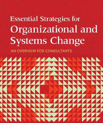 خرید و دانلود نسخه کامل کتاب Essential Strategies for Organizational and Systems Change: An Overview for Consultants