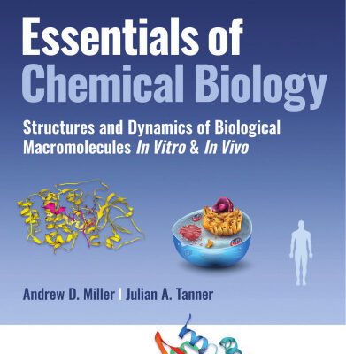 خرید و دانلود نسخه کامل کتاب Essentials of Chemical Biology: Structures and Dynamics of Biological Macromolecules In Vitro and In Vivo