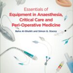 خرید و دانلود نسخه کامل کتاب Essentials of Equipment in Anaesthesia, Critical Care and Perioperative Medicine, 5th Edition