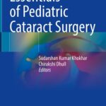 خرید و دانلود نسخه کامل کتاب Essentials of Pediatric Cataract Surgery