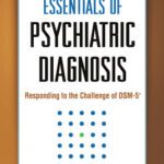 خرید و دانلود نسخه کامل کتاب Essentials of Psychiatric Diagnosis, Revised Edition: Responding to the Challenge of DSM-5®