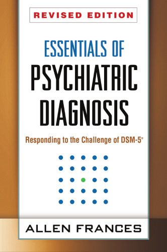 خرید و دانلود نسخه کامل کتاب Essentials of Psychiatric Diagnosis, Revised Edition: Responding to the Challenge of DSM-5®_68cc1e8f6bb3b.jpeg خرید و دانلود نسخه کامل کتاب Essentials of Psychiatric Diagnosis, Revised Edition: Responding to the Challenge of DSM-5®