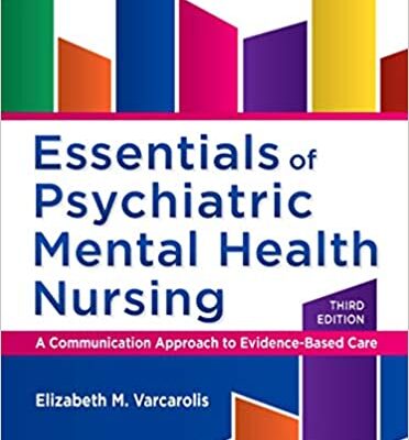 خرید و دانلود نسخه کامل کتاب Essentials of Psychiatric Mental Health Nursing: A Communication Approach to Evidence-Based Care (3rd Edition) –  +  Pdf
