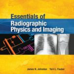 خرید و دانلود نسخه کامل کتاب Essentials of Radiographic Physics and Imaging, 2nd Edition