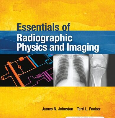 خرید و دانلود نسخه کامل کتاب Essentials of Radiographic Physics and Imaging, 2nd Edition
