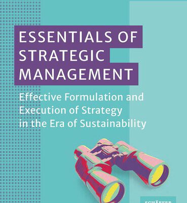 خرید و دانلود نسخه کامل کتاب Essentials of Strategic Management: Effective Formulation and Execution of Strategy in the Era of Sustainability