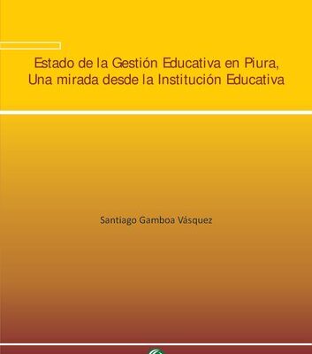 خرید و دانلود نسخه کامل کتاب Estado de la gestión educativa en Piura: una mirada desde la Institución Educativa