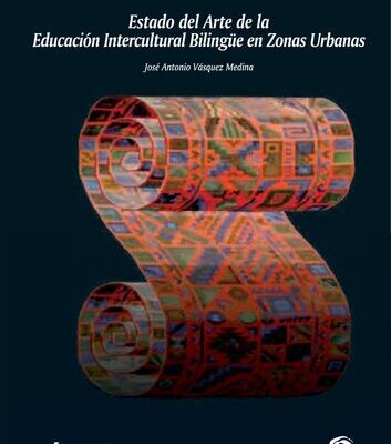 خرید و دانلود نسخه کامل کتاب Estado del Arte de la Educación Intercultural Bilingüe en Zonas Urbanas