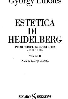 خرید و دانلود نسخه کامل کتاب Estetica di Heidelberg. Primi scritti sull’estetica. Vol. II (1912-1918)