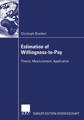 خرید و دانلود نسخه کامل کتاب Estimation of Willingness-to-Pay: Theory, Measurement, Application_68b636bfa0636.jpeg خرید و دانلود نسخه کامل کتاب Estimation of Willingness-to-Pay: Theory, Measurement, Application