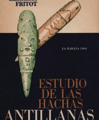 خرید و دانلود نسخه کامل کتاب Estudio de las hachas antillanas: Creación de índices axiales para las petaloides