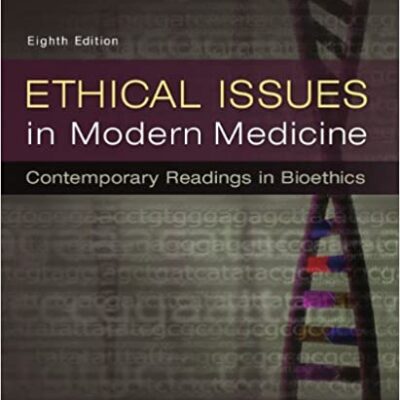 خرید و دانلود نسخه کامل کتاب Ethical Issues in Modern Medicine: Contemporary Readings in Bioethics (8th edition) – Original PDF
