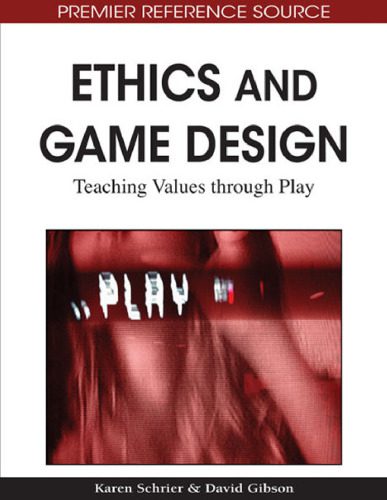 خرید و دانلود نسخه کامل کتاب Ethics and Game Design: Teaching Values Through Play (Premier Reference Source)_68cf77fe588c1.jpeg خرید و دانلود نسخه کامل کتاب Ethics and Game Design: Teaching Values Through Play (Premier Reference Source)