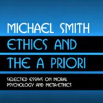 خرید و دانلود نسخه کامل کتاب Ethics and the A Priori: Selected Essays on Moral Psychology and Meta-Ethics